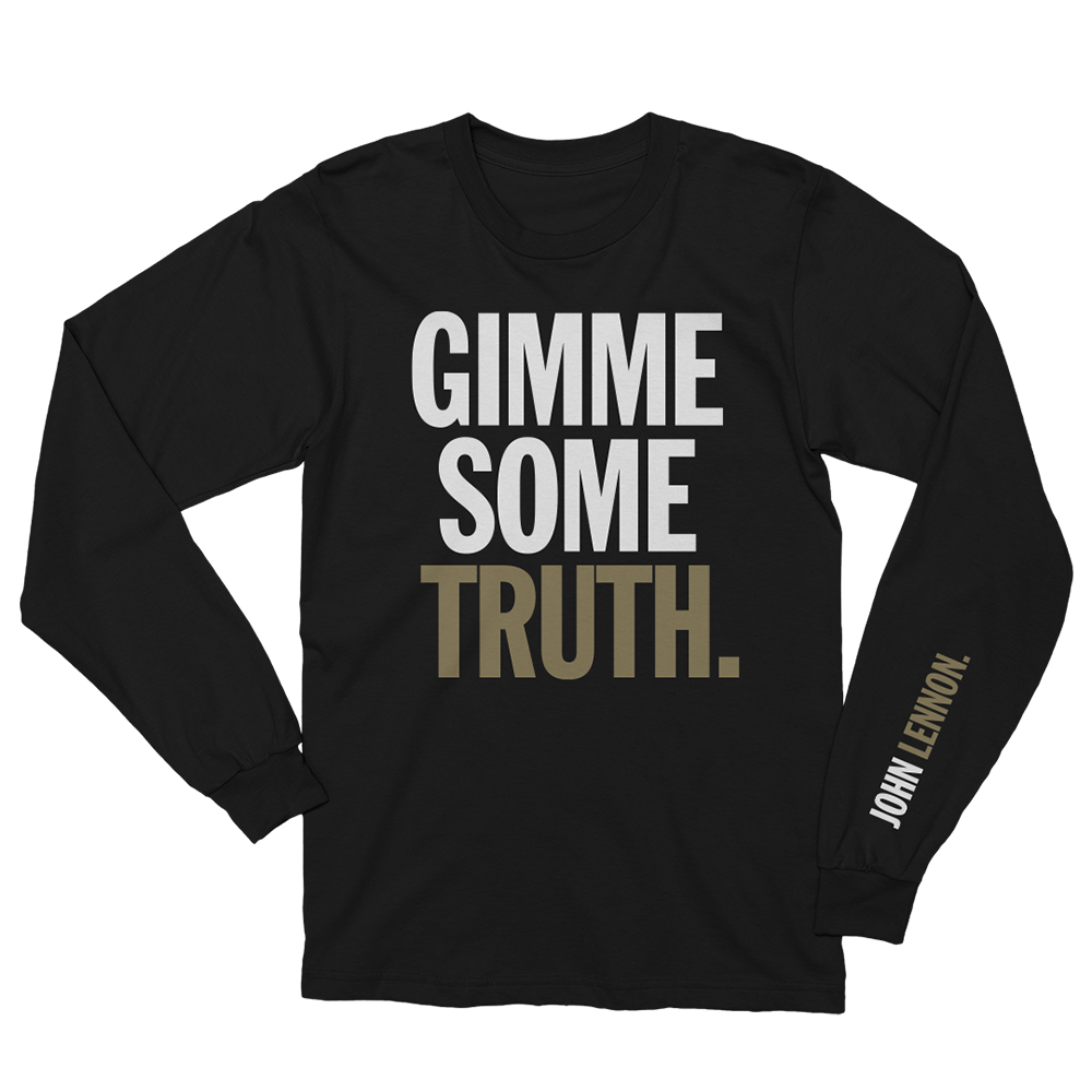 Gimme Some Truth Long Sleeve